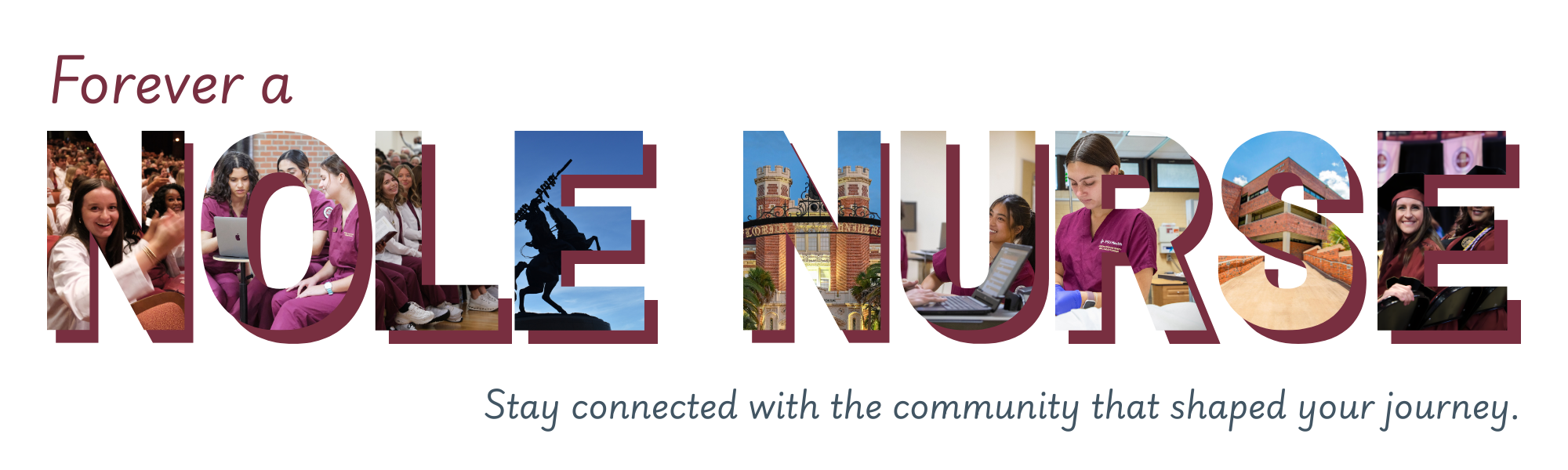 Forever a Nole Nurse. Stay connected to the community that shaped your journey.